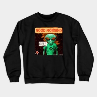 Funny Alien Chill Out Sci Fi Meme Crewneck Sweatshirt